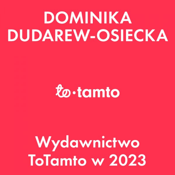 Czarna Owca wśród podcastów #53 - Dominika Dudarew-Osiecka, Wydawnictwo ToTamto w 2023