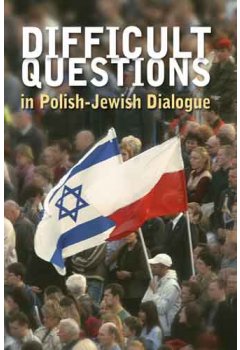 Trudne pytania w dialogu polsko-żydowskim (wer. angielska)