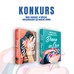 Konkurs: wygraj pakiet dwóch książek: „Dirty Diana” oraz „Diana in Love”