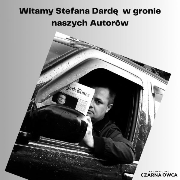 Stefan Darda dołącza do grona Autorów Wydawnictwa Czarna Owca