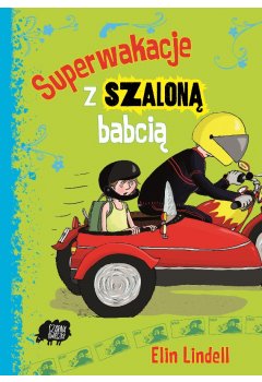 Superwakacje z szaloną babcią