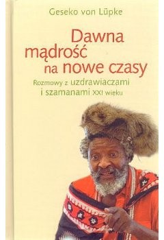 Dawna mądrość na nowe czasy
