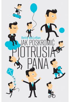 Jak poskromić Piotrusia Pana