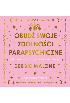 Obudź swoje zdolności parapsychiczne