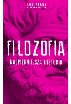 Filozofia - najpiękniejsza historia