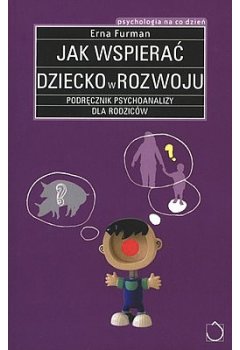 Jak wspierać dziecko w rozwoju