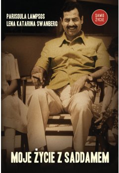 Moje życie z saddamem
