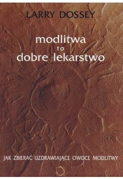 Modlitwa to dobre lekarstwo
