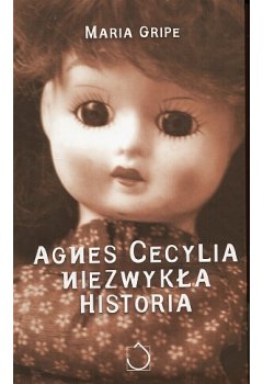 Agnes Cecylia. Niezwykła historia