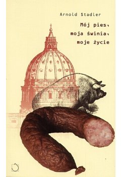 Mój pies, moja świnia, moje życie