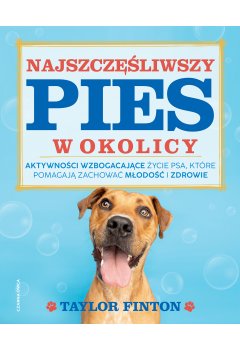 Najszczęśliwszy pies w okolicy
