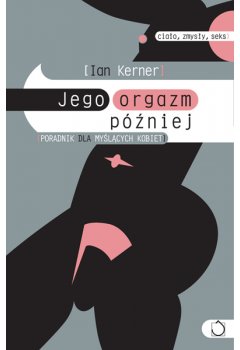 Jego orgazm później