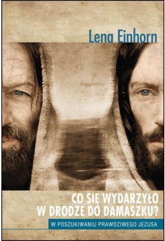 Co się wydarzyło w drodze do Damaszku?