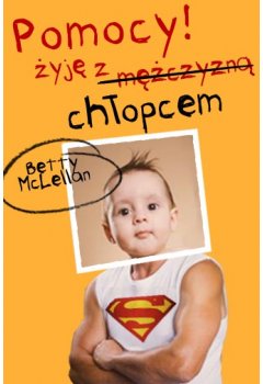 Pomocy! Żyję z chłopcem