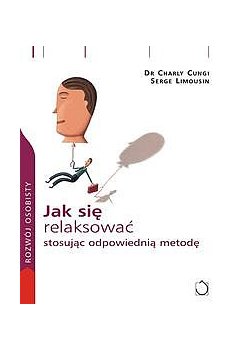 Jak się relaksować stosując odpowiednią metodę