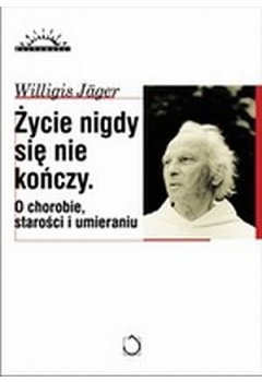 Życie nigdy się nie kończy