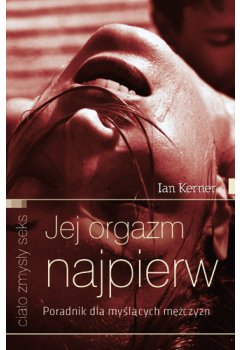 Jej orgazm najpierw.